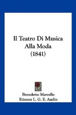 Il Teatro Di Musica Alla Moda (1841)