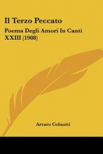 Il Terzo Peccato: Poema Degli Amori in Canti XXIII (1908)