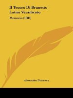Il Tesoro Di Brunetto Latini Versificato: Memoria (1888)