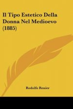 Il Tipo Estetico Della Donna Nel Medioevo (1885)
