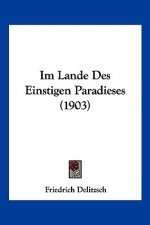 Im Lande Des Einstigen Paradieses (1903)
