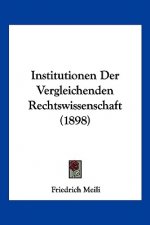 Institutionen Der Vergleichenden Rechtswissenschaft (1898)