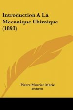 Introduction A La Mecanique Chimique (1893)