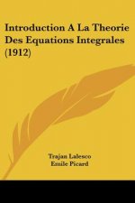 Introduction a la Theorie Des Equations Integrales (1912)