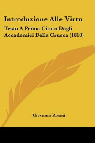 Introduzione Alle Virtu: Testo A Penna Citato Dagli Accademici Della Crusca (1810)