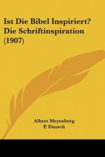 Ist Die Bibel Inspiriert? Die Schriftinspiration (1907)
