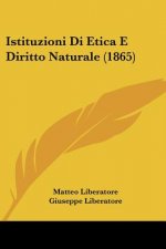 Istituzioni Di Etica E Diritto Naturale (1865)