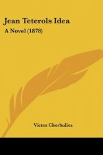 Jean Teterols Idea: A Novel (1878)