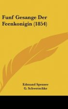 Funf Gesange Der Feenkonigin (1854)