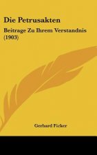 Die Petrusakten: Beitrage Zu Ihrem Verstandnis (1903)