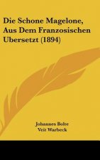 Die Schone Magelone, Aus Dem Franzosischen Ubersetzt (1894)