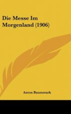 Die Messe Im Morgenland (1906)