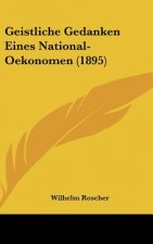 Geistliche Gedanken Eines National-Oekonomen (1895)