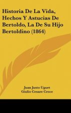 Historia de La Vida, Hechos y Astucias de Bertoldo, La de Su Hijo Bertoldino (1864)