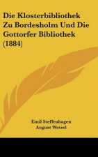 Die Klosterbibliothek Zu Bordesholm Und Die Gottorfer Bibliothek (1884)