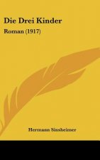 Die Drei Kinder: Roman (1917)