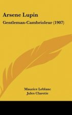Arsene Lupin: Gentleman-Cambrioleur (1907)