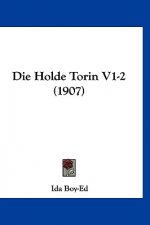 Die Holde Torin V1-2 (1907)