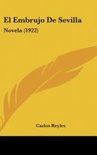 El Embrujo de Sevilla: Novela (1922)