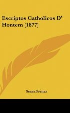 Escriptos Catholicos D' Hontem (1877)