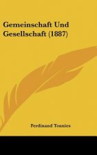 Gemeinschaft Und Gesellschaft (1887)