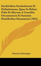 Enchiridion Symbolorum Et Definitionum, Quae in Rebus Fidei Et Morum a Conciliis Oecumenicis Et Summis Pontificibus Emanarunt (1854)