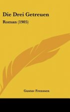 Die Drei Getreuen: Roman (1905)