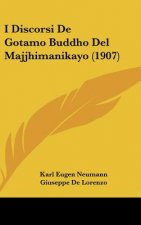 I Discorsi de Gotamo Buddho del Majjhimanikayo (1907)