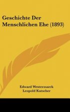 Geschichte Der Menschlichen Ehe (1893)