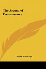 The Arcana of Freemasonry