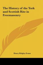 The History of the York and Scottish Rite in Freemasonry
