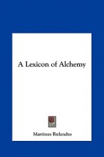 A Lexicon of Alchemy