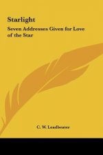 Starlight: Seven Addresses Given for Love of the Star