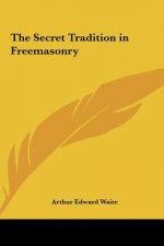 The Secret Tradition in Freemasonry