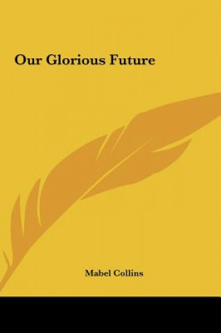 Our Glorious Future