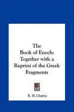 The Book of Enoch: Together with a Reprint of the Greek Fragments