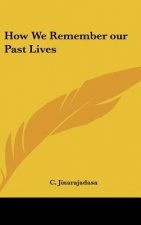 How We Remember Our Past Lives