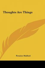 Thoughts Are Things
