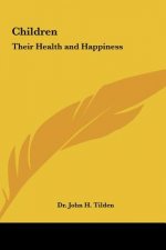 Children: Their Health and Happiness