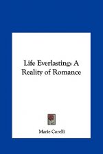 Life Everlasting: A Reality of Romance