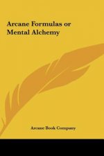 Arcane Formulas or Mental Alchemy