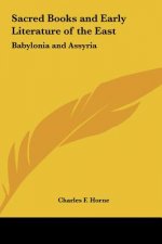 Sacred Books and Early Literature of the East: Babylonia and Assyria