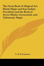 The Great Book of Magical Art, Hindu Magic and East Indian Occultism and the Book of Secret Hindu, Ceremonial, and Talismanic Magic