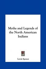Myths and Legends of the North American Indians