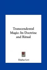 Transcendental Magic: Its Doctrine and Ritual