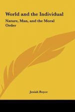 World and the Individual: Nature, Man, and the Moral Order