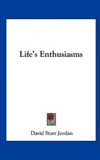 Life's Enthusiasms