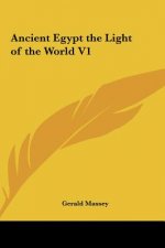Ancient Egypt the Light of the World V1