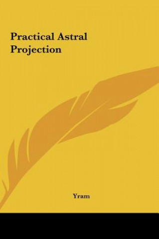 Practical Astral Projection