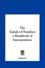 The Kabala of Numbers a Handbook of Interpretation